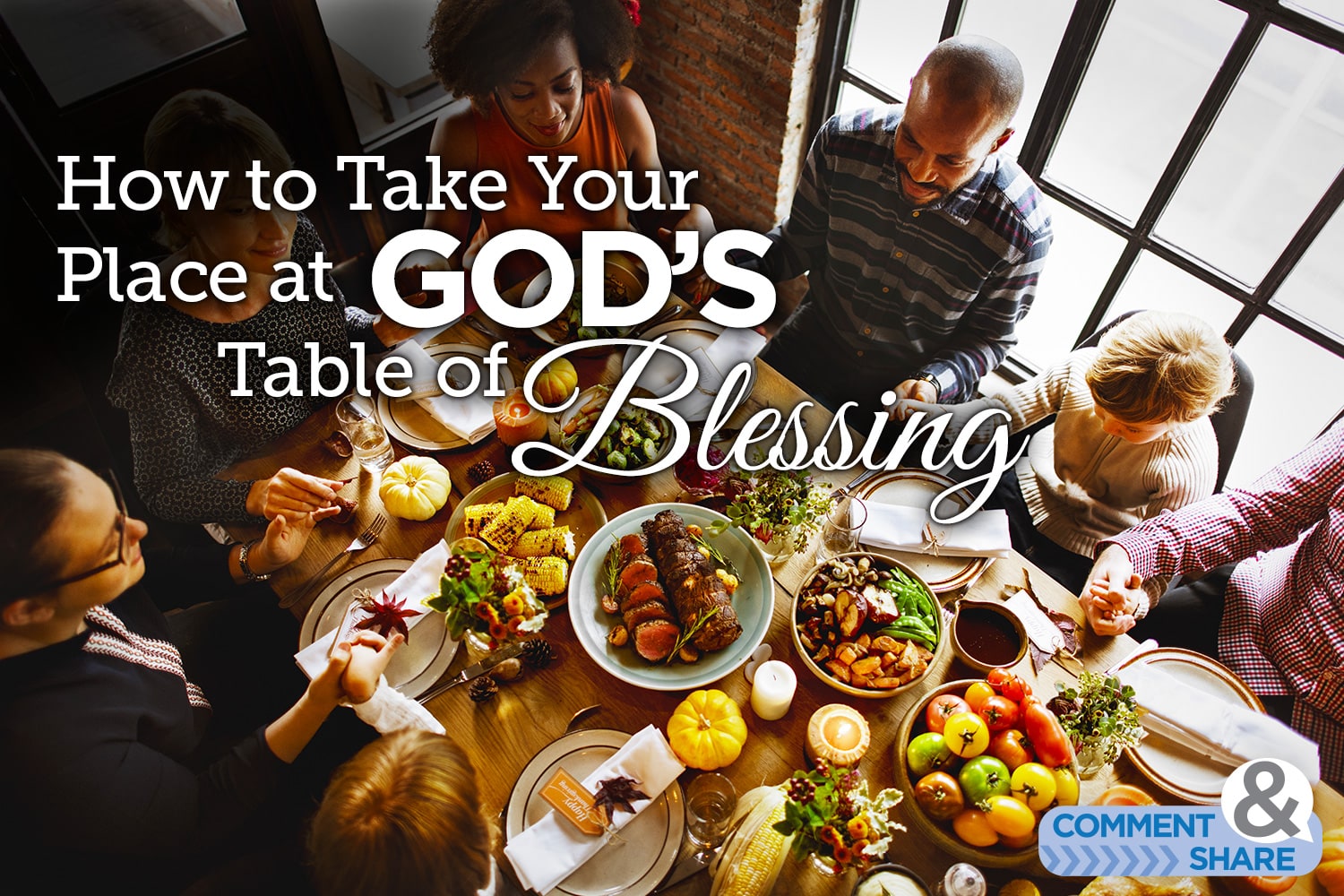 How to Take Your Place at God's Table of BLESSING