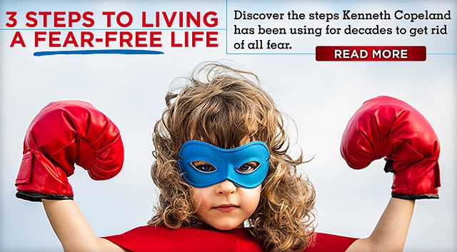 3 Steps to Living a Fear-Free Life