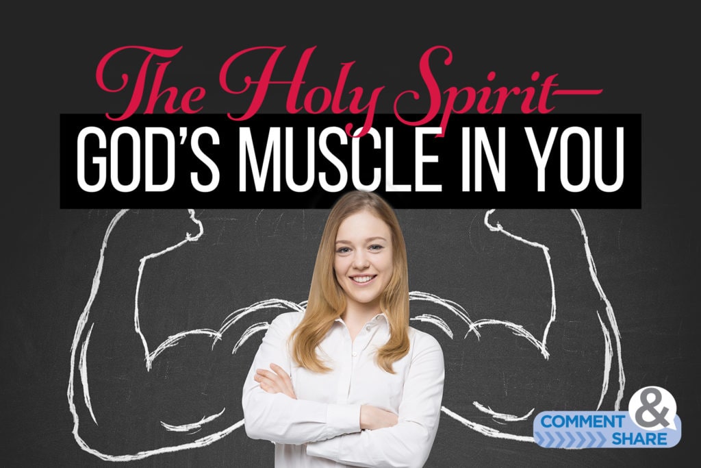 The Holy Spirit-God's Muscle in You