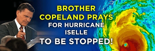 Agree with us as Brother Copeland prays for Hurricane Iselle to be stopped!
