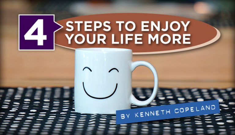 4 Steps to Enjoy Life More