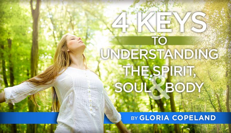 4 Keys to Understanding the Spirit, Soul & Body