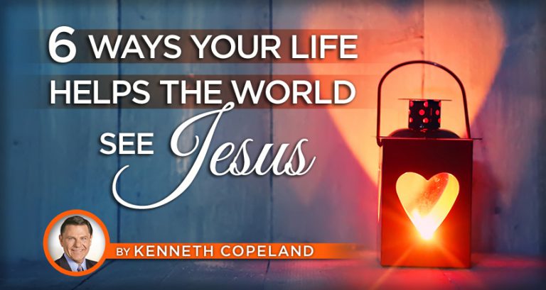 6 Ways Your Life Helps the World See Jesus