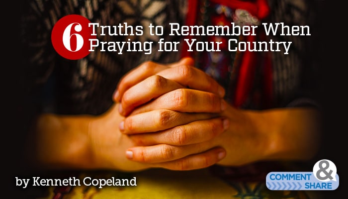 6 Truths to Remember When Praying for Your Country