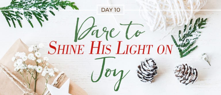 SHINE HIS LIGHT ON Joy