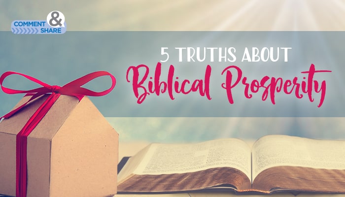 5 Truths About Biblical Prosperity