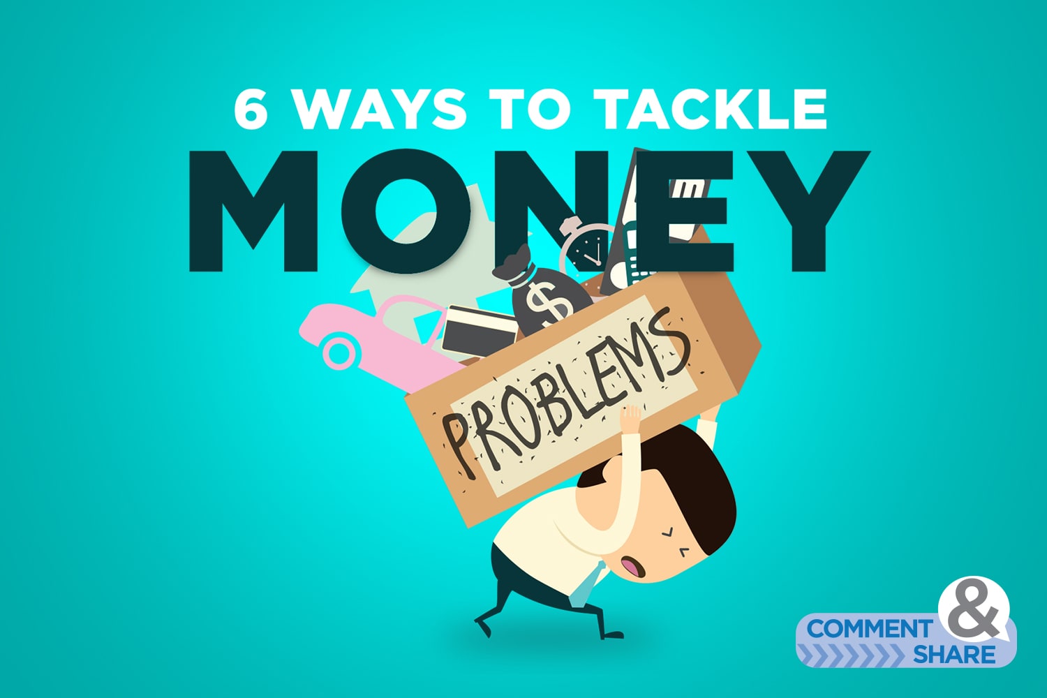6 Ways to Tackle Money Problems