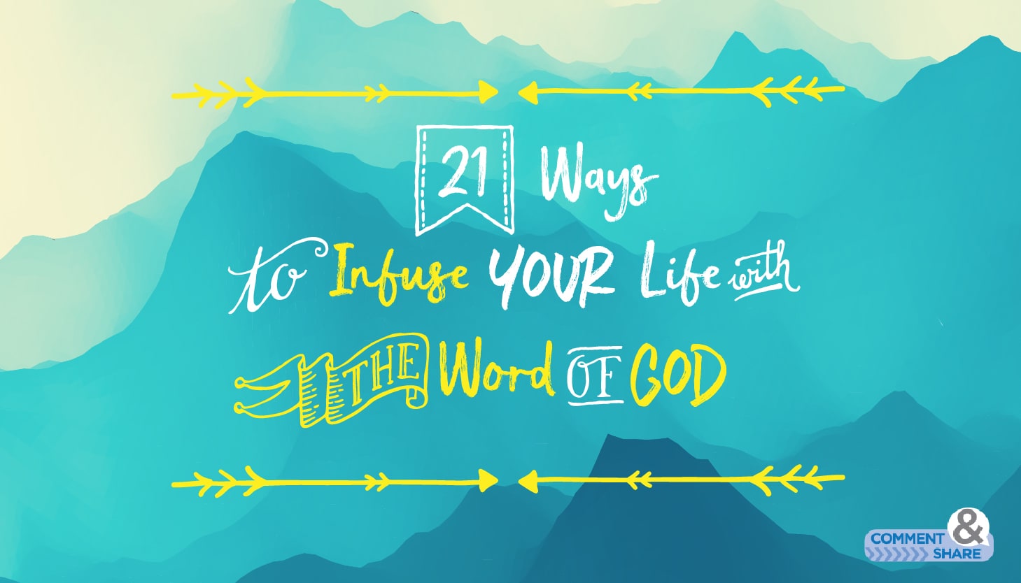 21 Ways to infuse your life with word of God
