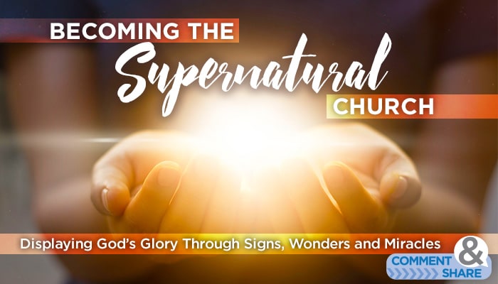 Becoming the Supernatural Church