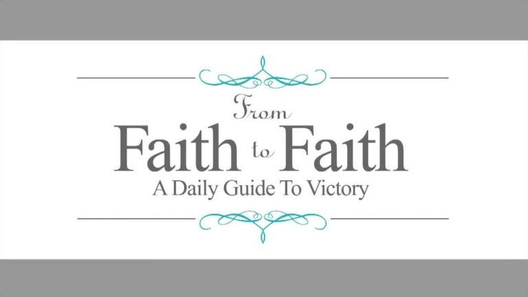 June 20, From Faith to Faith Daily Devotional, A Healthy Dose Of Love