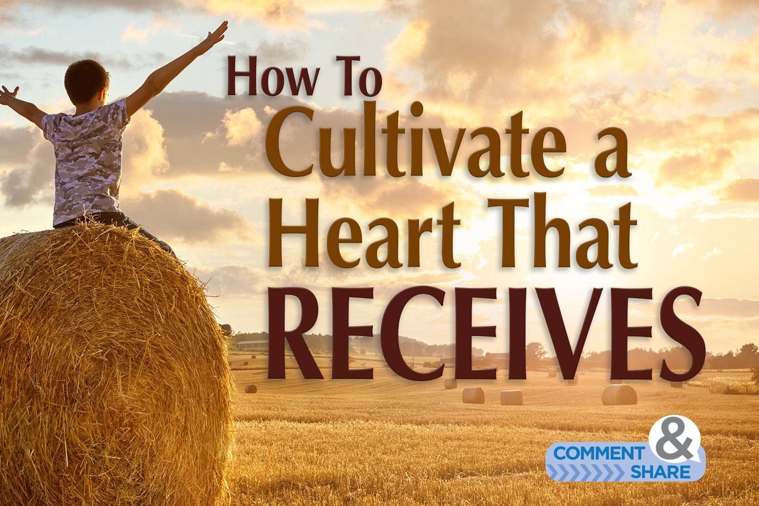 How to Cultivate a Heart that Receives blog post