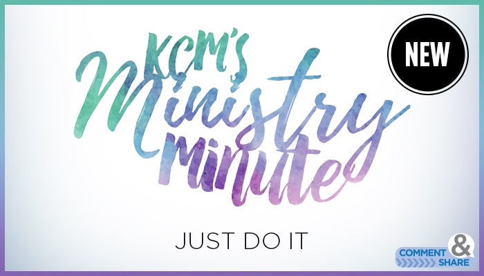 Just Do It! Ministry Minute
