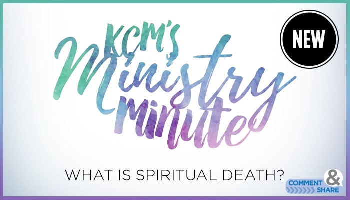Ministry Minute Blog What Is Spiritual Death