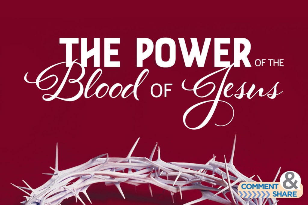 The Power of the Blood of Jesus - KCM Blog