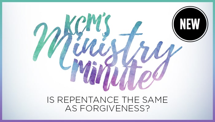 Ministry Minute Forgiveness vs. Repentance