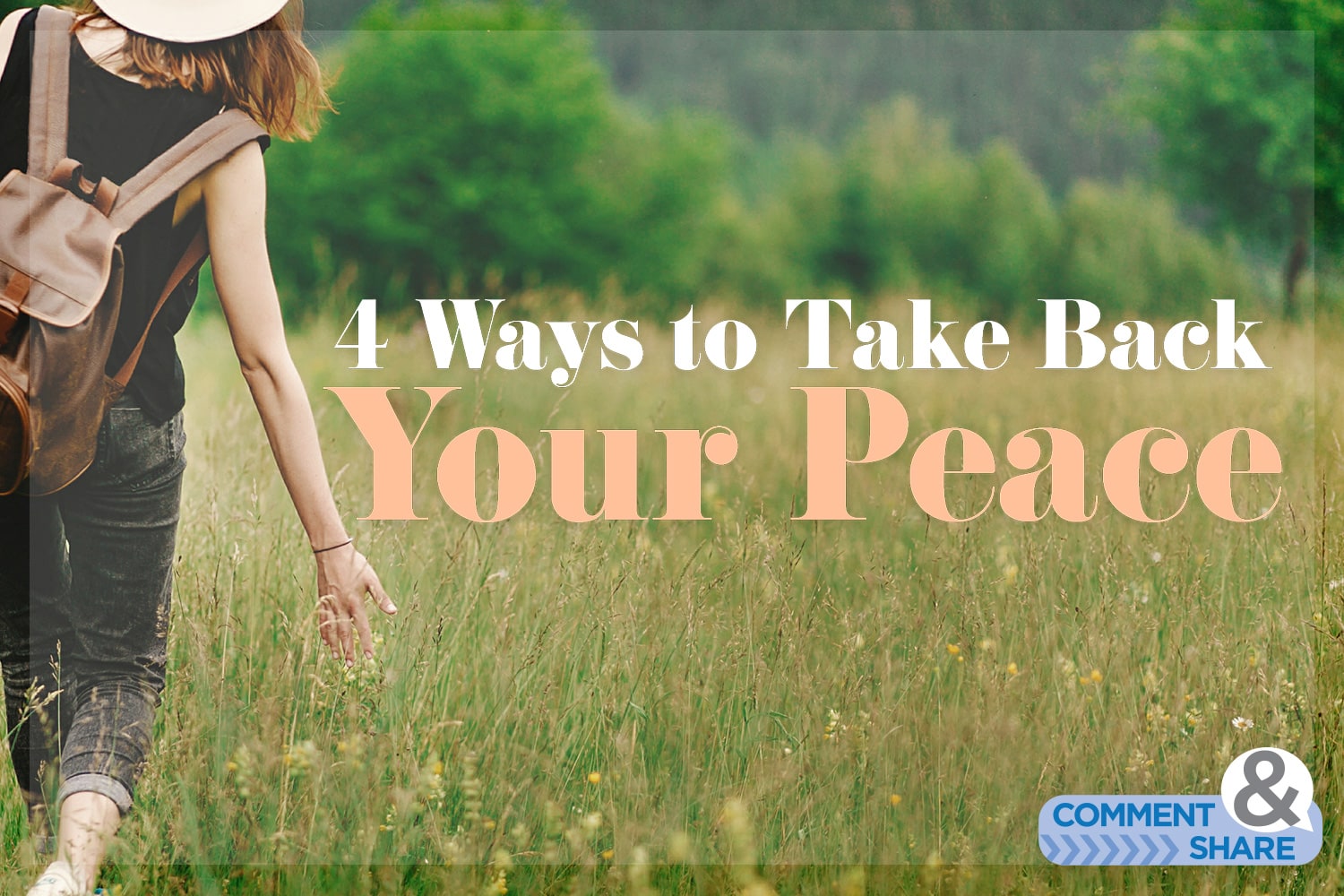 4 Ways to Take Back Your Peace