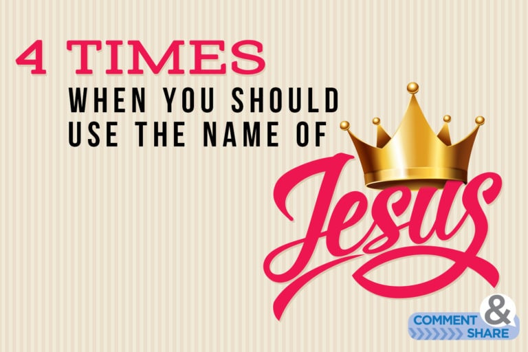 4 Times When You Should Use the Name of Jesus