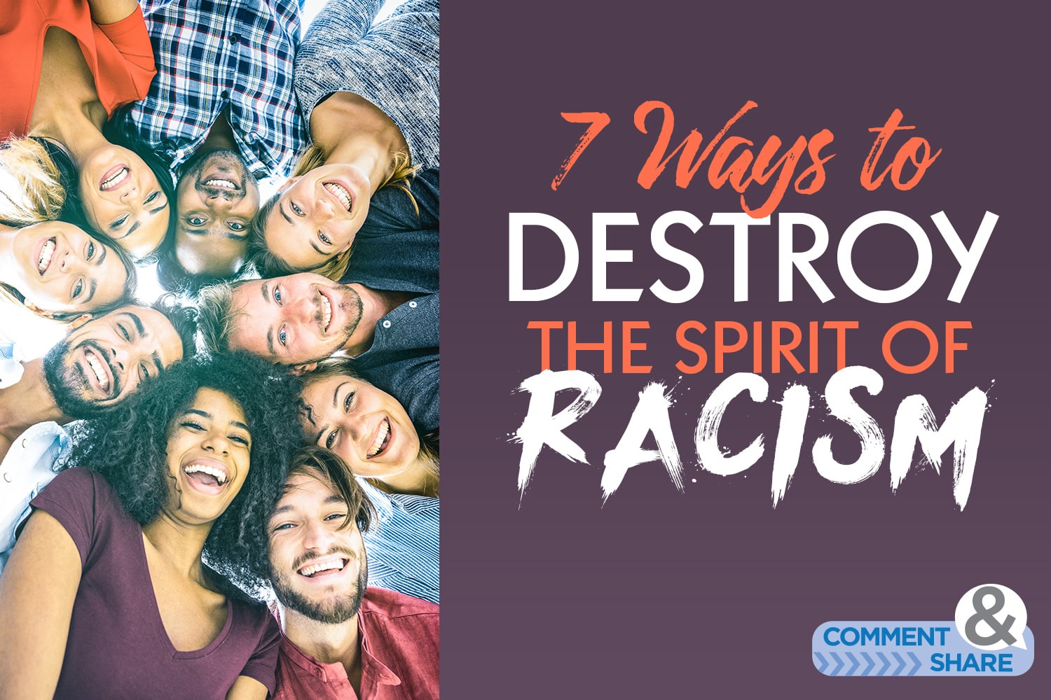 7 Ways to Destroy the Spirit of Racism