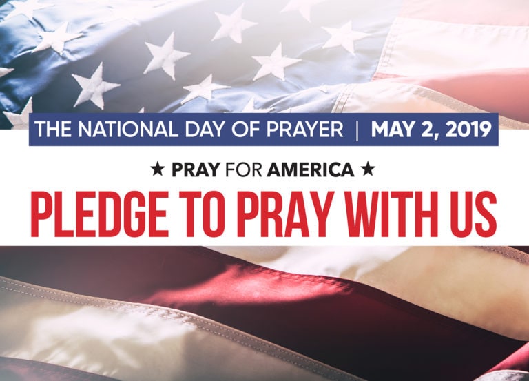 Pledge to Pray With Us May 2—the 2019 National Day of Prayer!