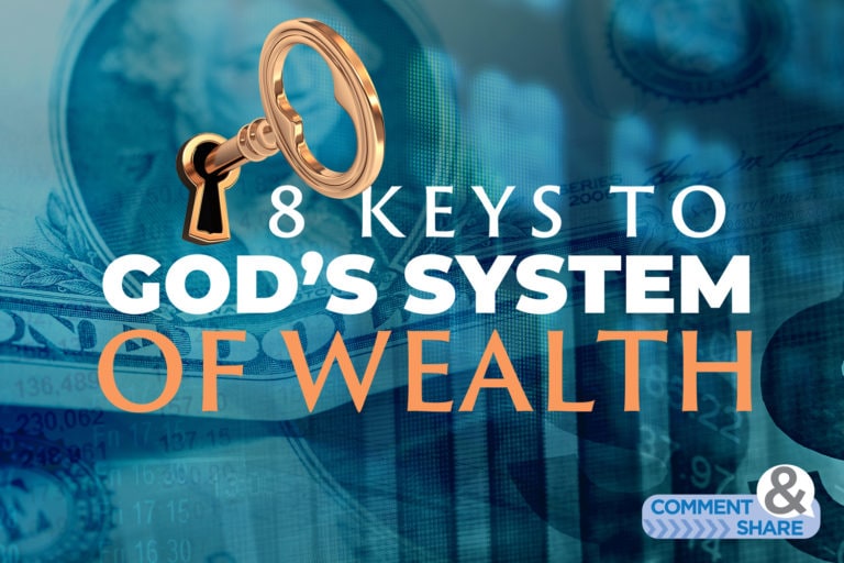 8 Keys to God’s System of Wealth