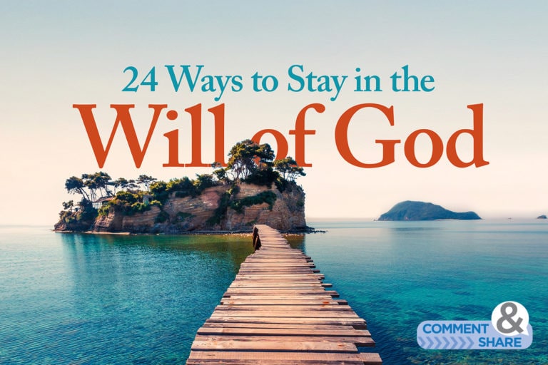 24 Ways to Stay in the Will of God