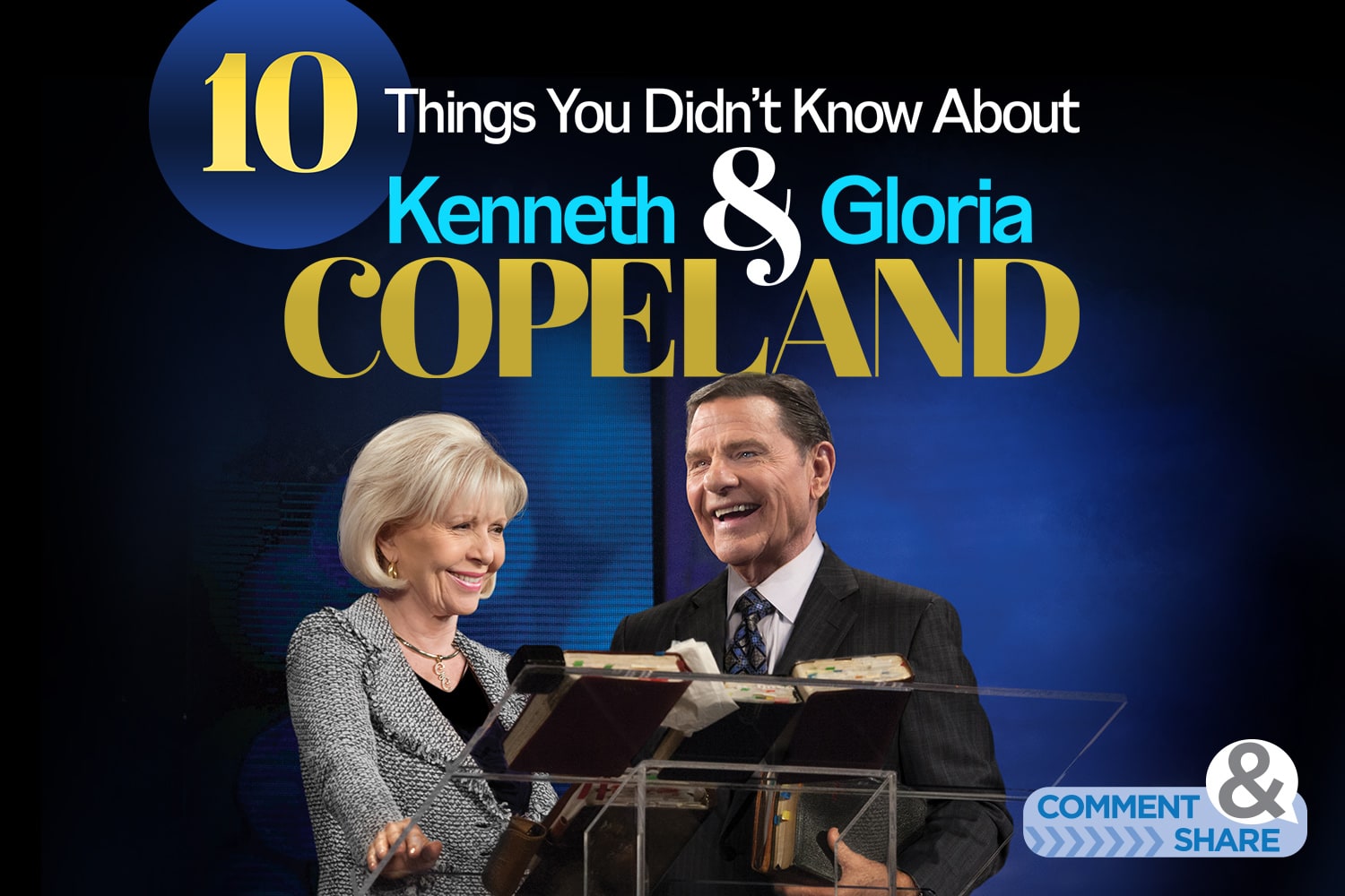 10 Things You Didn't Know About Kenneth and Gloria Copeland