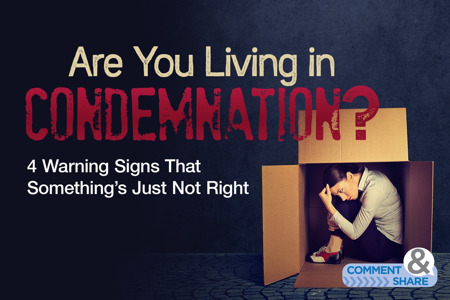 Are You Living in Condemnation?