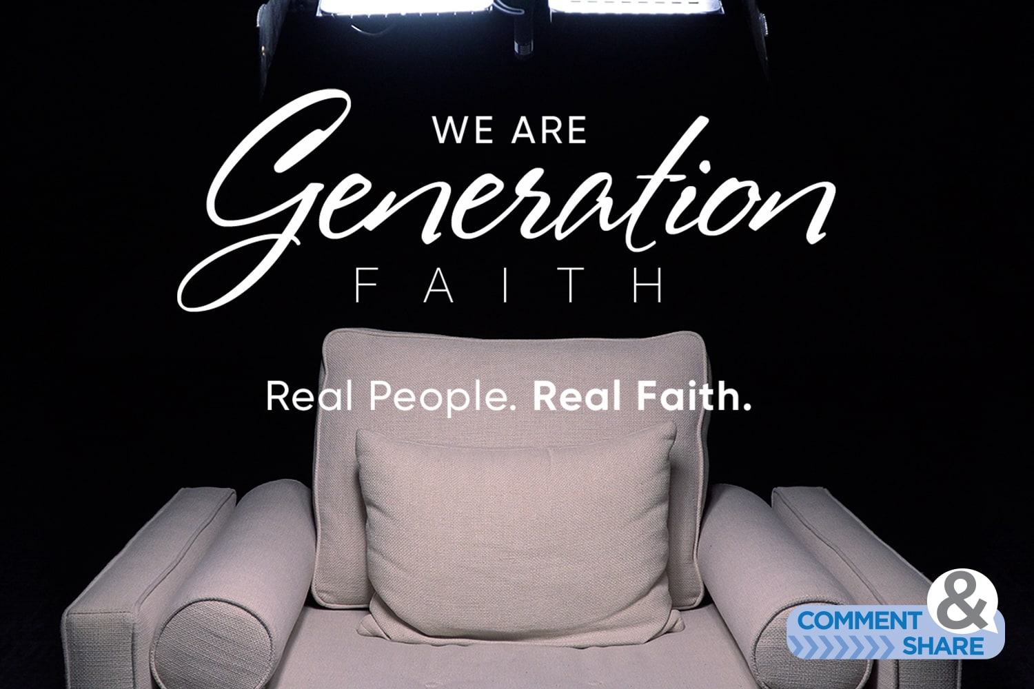 We are Generation Faith