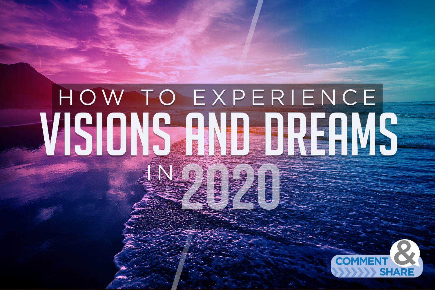 How to Experience Dreams and Visions in 2020