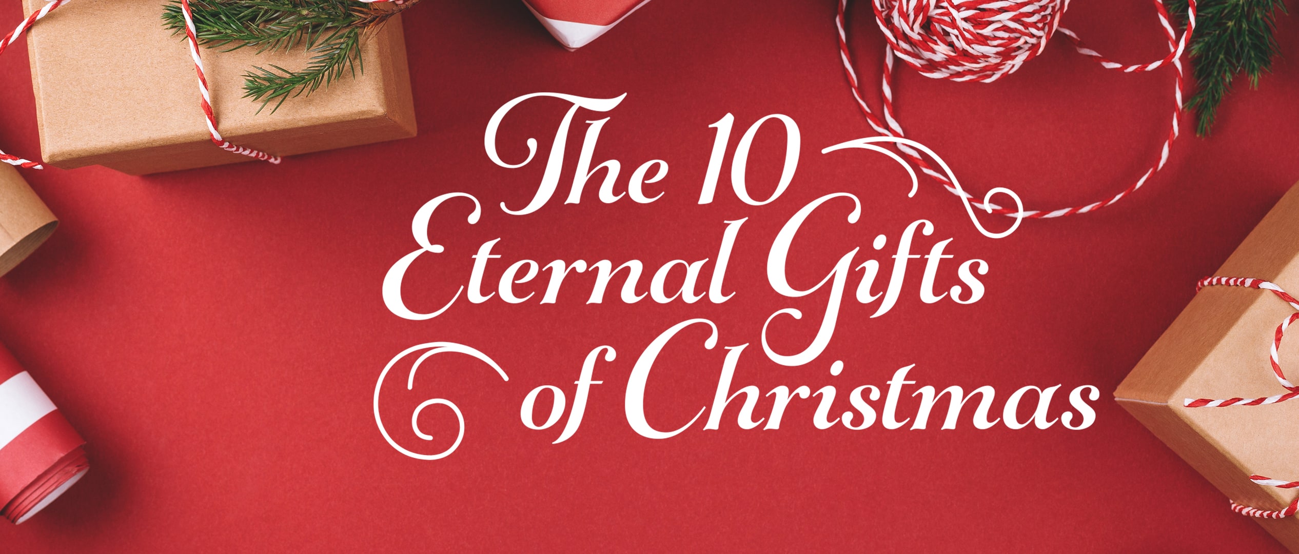 10 Eternal Gifts of Christmas