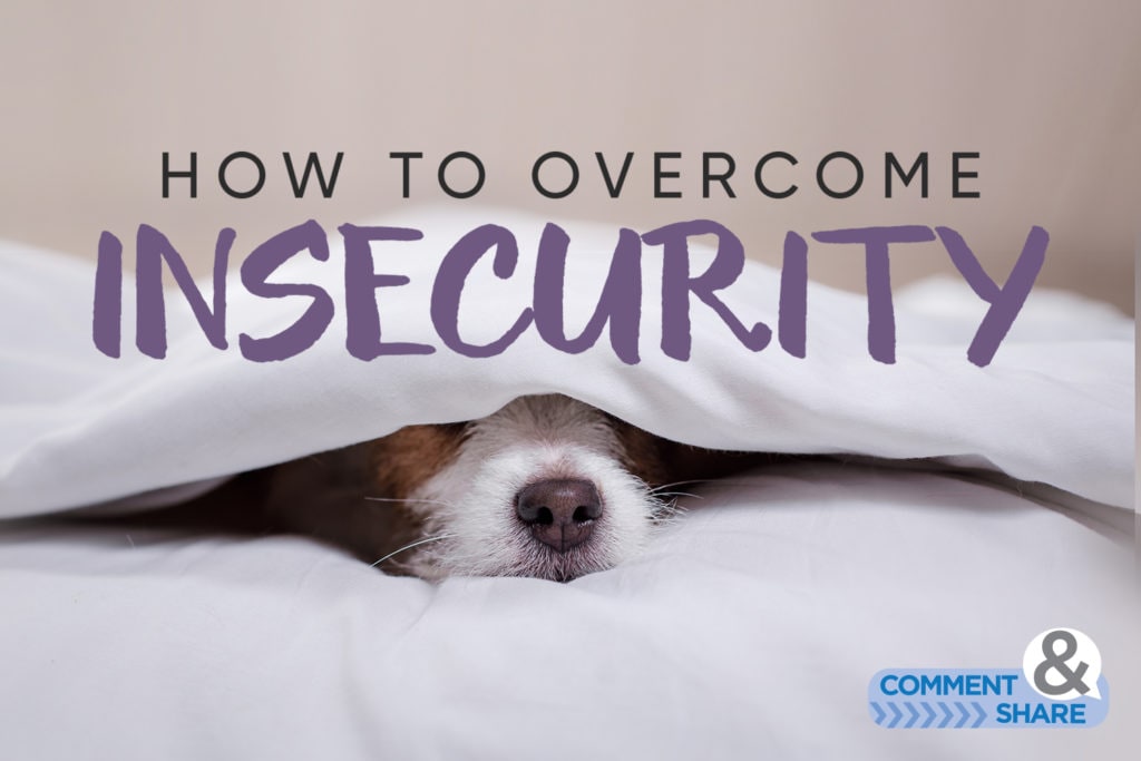 How to Overcome Insecurity