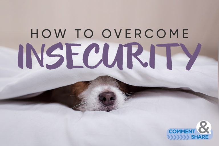 How to Overcome Insecurity and Low Self-Esteem