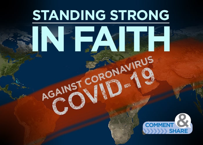 Standing Strong IN FAITH Against the Coronavirus (COVID-19)