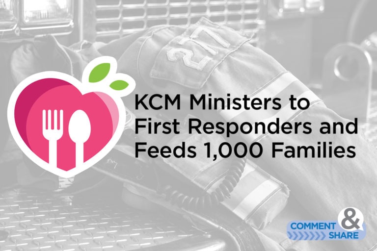 KCM Ministers to First Responders and Feeds 1,000 Families