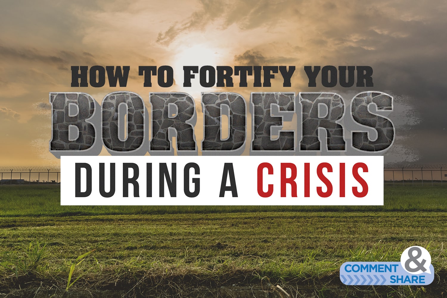 How to Fortify Your Borders in a Crisis