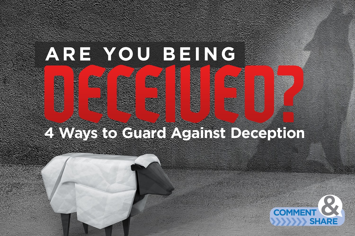 Are You Being Deceived?