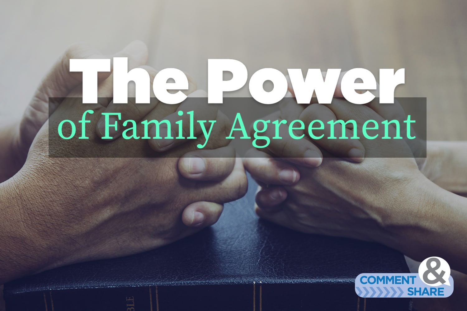 The Power of Family Agreement