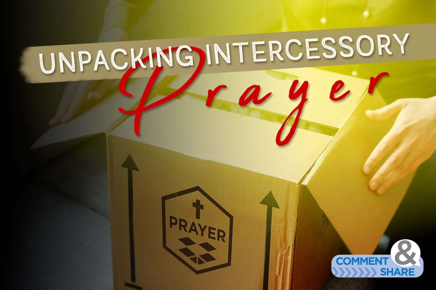 Unpacking Intercessory Prayer