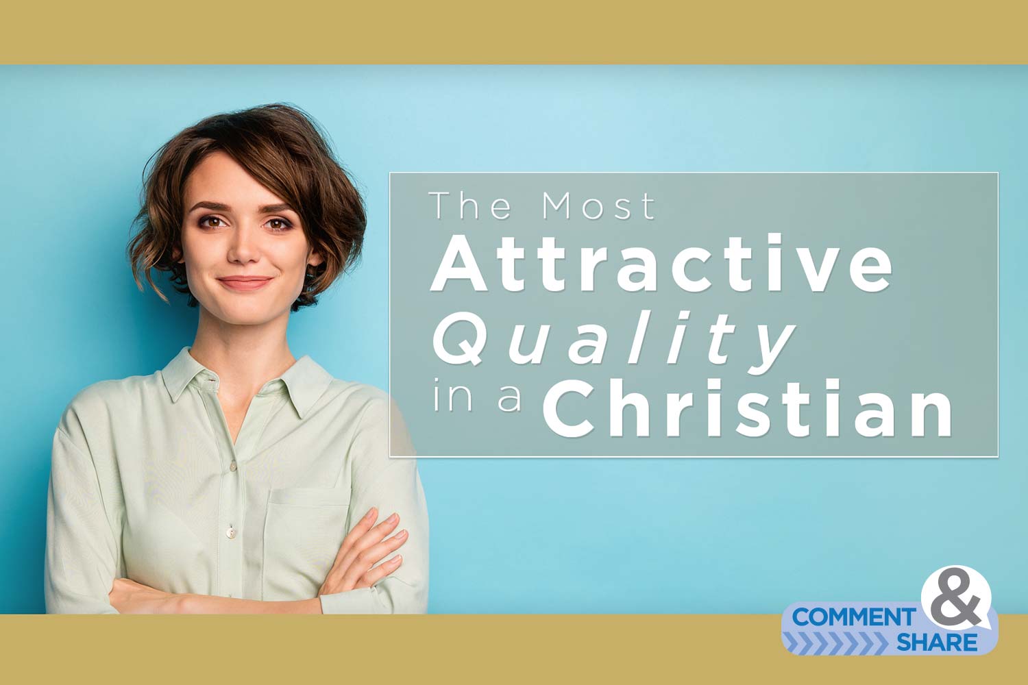 The Most Attractive Quality As a Christian