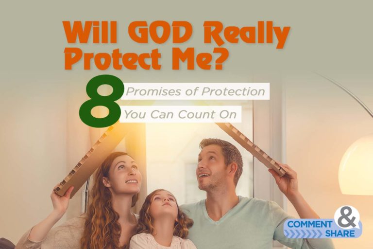 Will God Really Protect Me? 8 Promises of Protection You Can Count On
