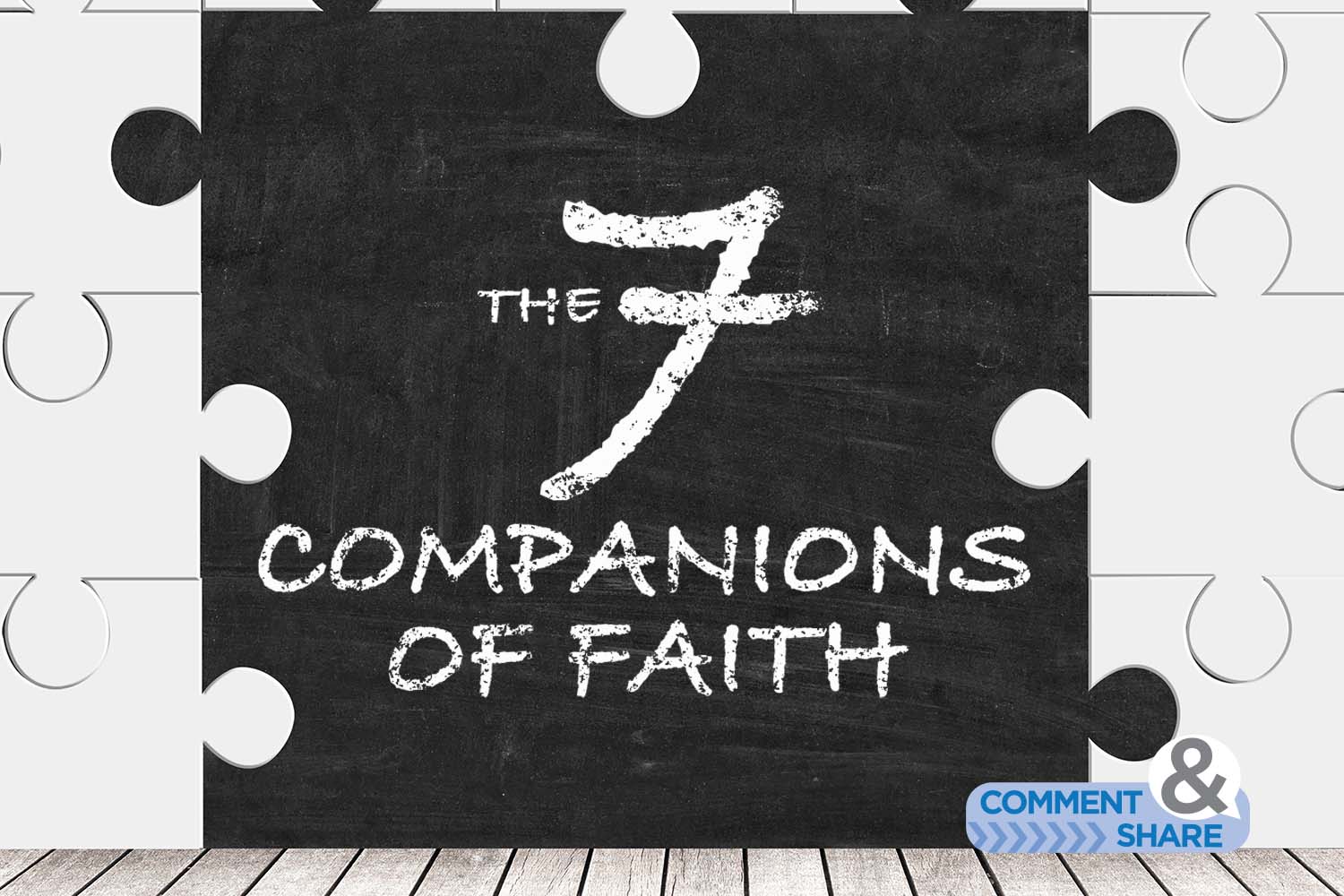 The 7 Companions of Faith