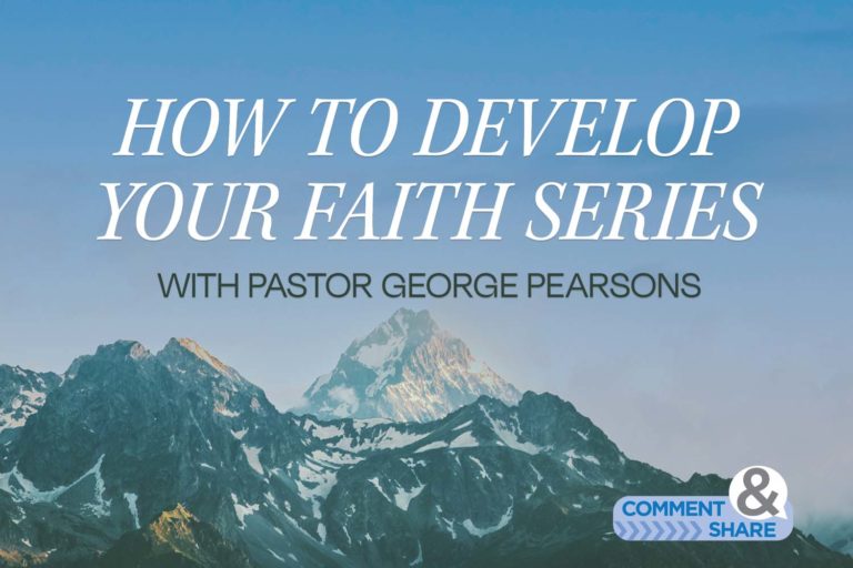 How to Develop Your Faith Series