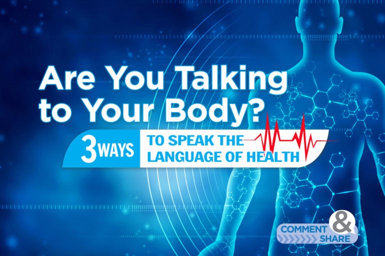 Are You Talking to Your Body?