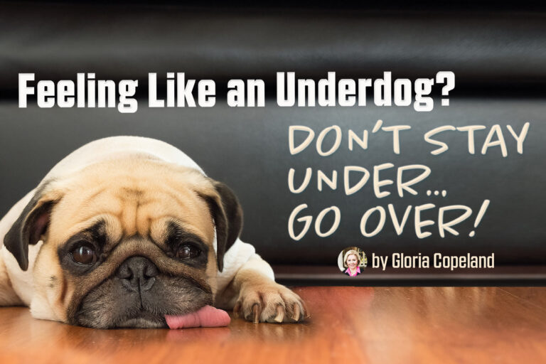 Feeling Like the Underdog? Don’t Stay Under…Go Over!