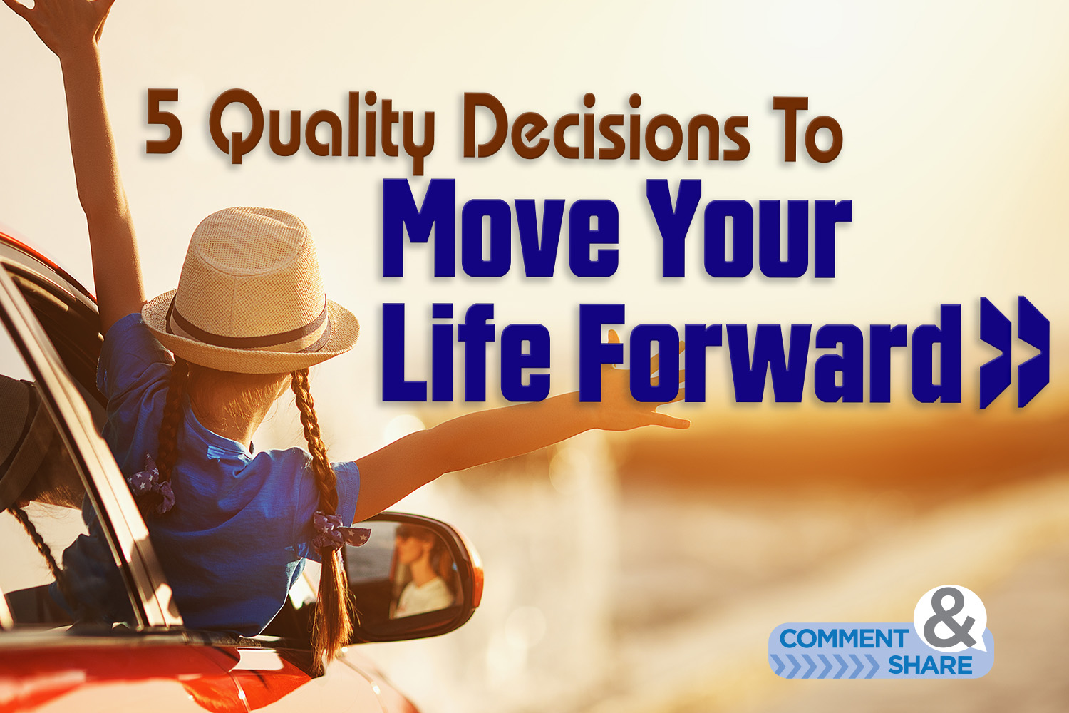 5 Quality Decisions To Move Your Life Forward