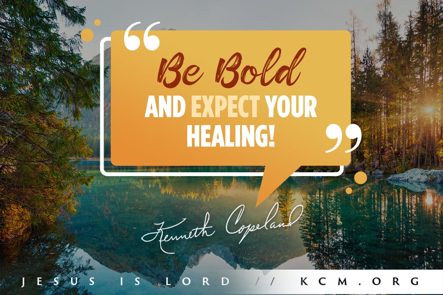 Be Bold and Expect Your Healing! By Kenneth Copeland