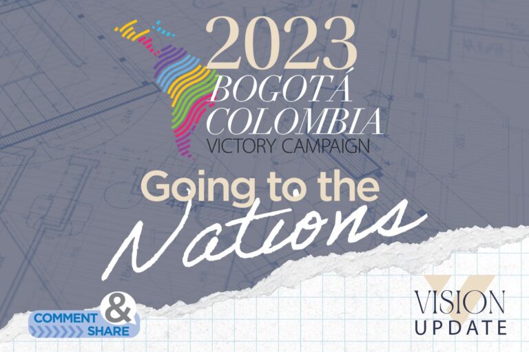 Vision Update: 2023 Bogotá–Colombia Believers’ Convention