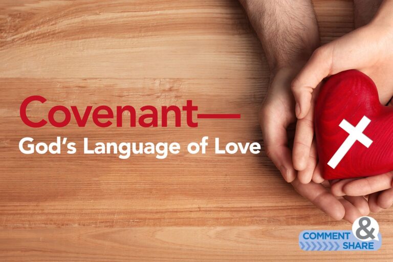 Covenant—God’s Language of Love