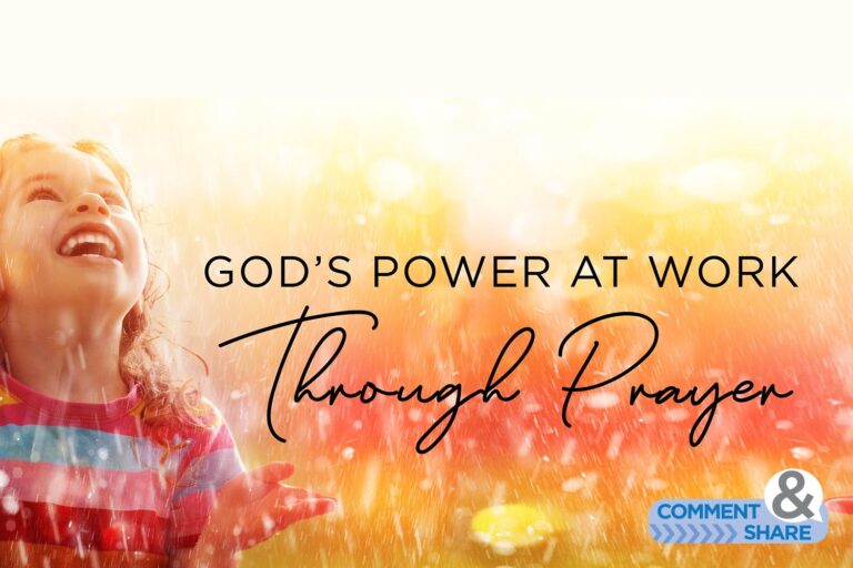 God’s Power at Work Through Prayer