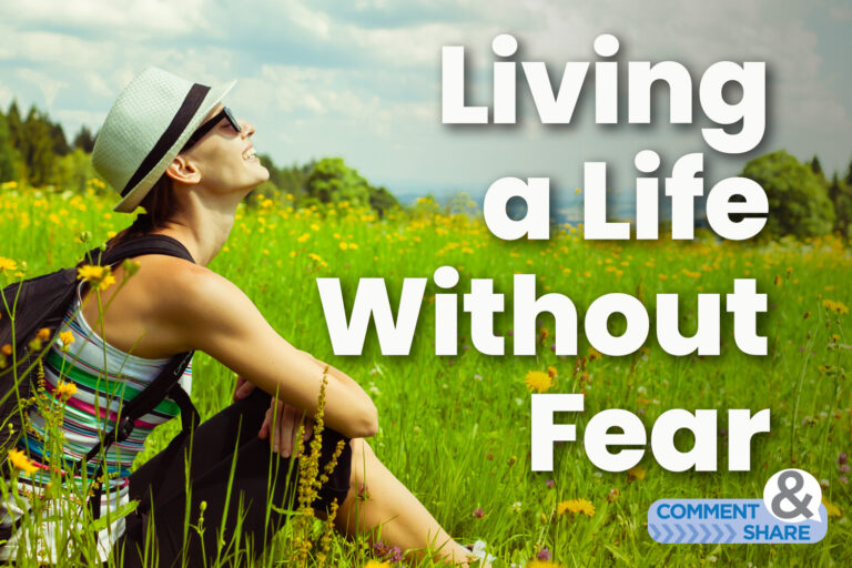 Living A Life Without Fear